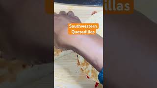 Southwestern Quesadillas