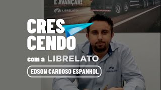 Crescendo com a Librelato - Edson Espanhol