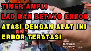 CARA PASANG TIMER CN101A PADA AMPLI LAD ATAU BETAVO