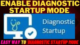 How to Enable Diagnostic Startup Mode in windows 10