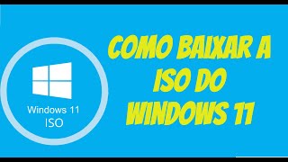 Como baixar ISO Oficial do Windows 11 pela Microsoft