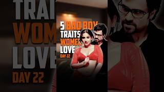 5 Bad Boy Traits Women Love | Day 22 | #shorts