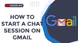 How to start a chat session in gmail