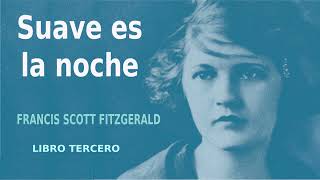 Suave es la noche. Francis Scott Fitzgerald. Libro tercero. VOZ HUMANA