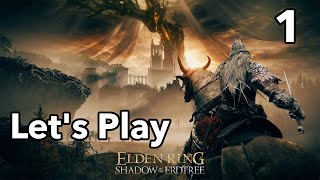 Let's Play | Elden Ring - Shadow of the Erdtree - Part 1