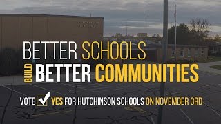 Vote Yes For Hutchinson Schools Tuesday November 3rd