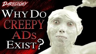 Why Do Creepy Commercials Exist? | Darkology #3