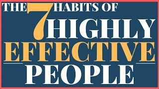 7 Habits of highly effective people || Book Summary || EP# 17