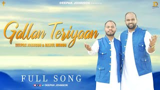 New Masih Song 2024 | Gallan Teriyaan | Deepak Johnson & Rahul Menon | #ED #YP