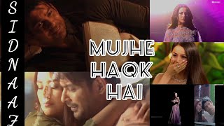 #SidNaaz: Mujhe Haqk hai ft. #sidharthshukla #shehnaazgill ✨ Read description!