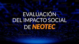 Evaluación del impacto social de Neotec