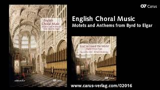 English Choral Music - Motets and Anthems from Byrd to Elgar