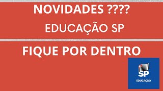 NOVIDADES NA EDUCAÇÃO SP! SERÁ?