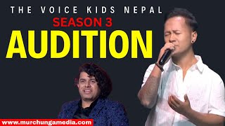 The Voice Kids Nepal Season 3 Digital Audition सुरु-Murchunga TV