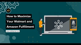 How to Maximize your Walmart and Amazon Fulfillment