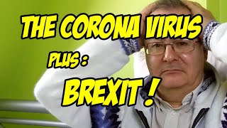 Corona Virus and Brexit - Video Diary 2020 01