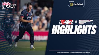 Steelbacks Blast Campaign Comes To An End | Lightning v Steelbacks | Vitality Blast T20 Highlights