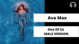 male version | One Of Us-  Ava Max