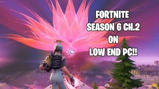 How To Play FORTNITE SEASON 6 CHAPTER 2 On LOW END PC! Updated April 2021!