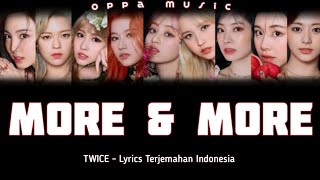 Twice - More & More | Lyrics Terjemahan Indonesia