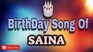 HAPPY BIRTHDAY SAINA / HBDSAINA / BIRTHDAYSONGWITHNAME