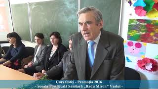 Curs Festiv -  Promoţia 2016  -Școala Postliceală Sanitară Radu Miron Vaslui -  27 mai 2016