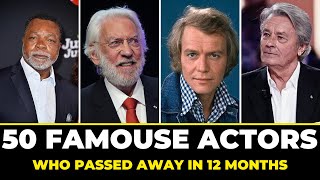 50 Famous Actors Who Died Recently In The Last 12 Months But Nobody Noticed