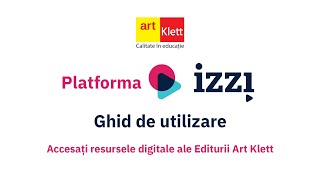 Platforma iZZi - Editura Art Klett: Ghid de utilizare