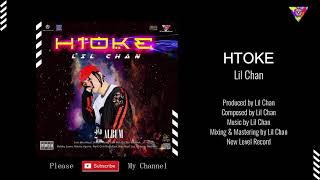 Lil Chan - Htoke (Audio)