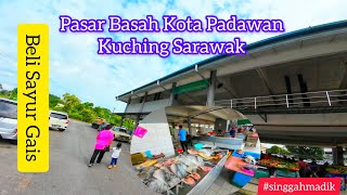 Pasar Basah Kota Padawan Pada Hari Biasa / Jom Beli Sayur Gais