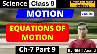 C7P9 | Equations of Motion | Class 9 Science | Motion | Chapter 7 Part 9