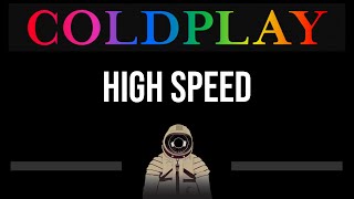 Coldplay • High Speed (CC) 🎤 [Karaoke] [Instrumental]