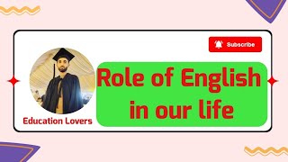 Role of English in our daily life