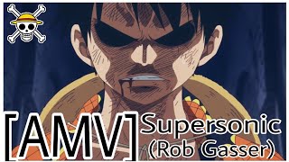 [AMV] One Piece Supersonic (Rob Gasser)