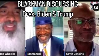 Powerful Discussion by BLACKMEN “Pres. Biden & Trump