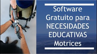 Software Gratuito para Necesidades Educativas en Discapacidad Motora