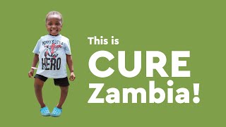 This is CURE Zambia!