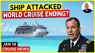 💥SHIP ATTACKED, World Cruise Future? & Top 10 Cruise News