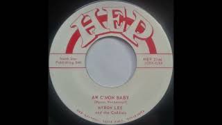 Myron Lee & The Caddies  --  Aw C'mon Baby [1958 Rock n Roll]