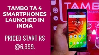 Tambo TA 4 Smartphones Launched in India Review | Specifications, Camera Quality, Price in India