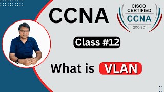 CCNA Class #12 | VLAN | CCNA 200-301 | icnt college