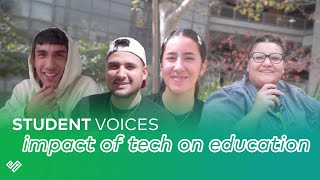 Student Voices: Impact of Tech on Education