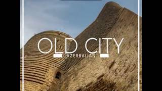 Old City Baku.