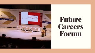 2019 Future Careers Forum | ملتقى الإرشاد المهني 2019