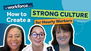 How to Create a Strong Culture for Hourly Workers