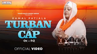 Turban & Cap..Singer Kamal Patiala New Punjabi Letest Songs 2021 Track Beats..Gaggi Saron