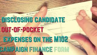 Disclosing out-of-pocket expenses on the M102 campaign finance form (local filers)