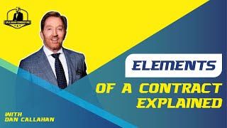 Elements of a Contract | Tips from Attorney Daniel Callahan