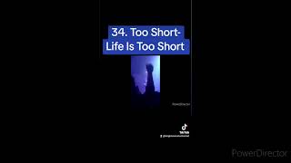 34. Too Short- Life Is Too Short