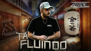 MEGA TA FLUINDO - DJ ALYEL